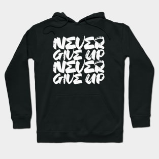 Never Give Up Hoodie